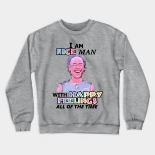 Kung Pow - Nice Man, Happy Feelings Crewneck Sweatshirt